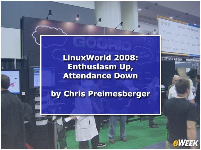 LinuxWorld 2008: Enthusiasm Up, Attendance Down