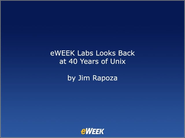 eWEEK Labs Looks Back at 40 Years of Unix