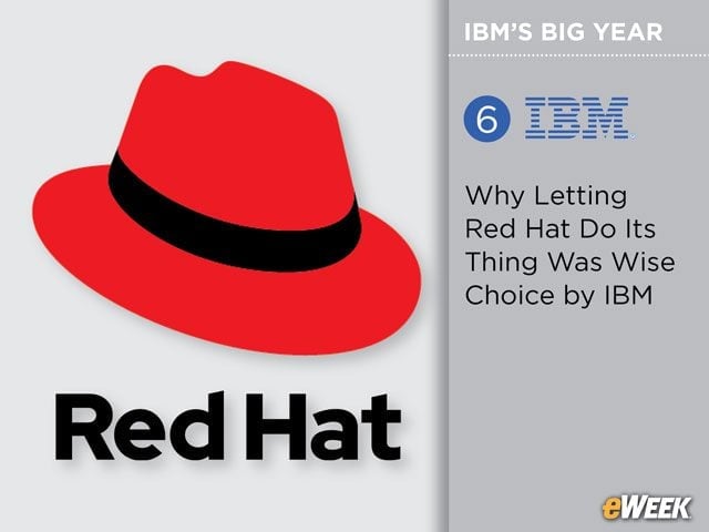 Why Letting Red Hat Do Its Thing Was Wise Choice by IBM