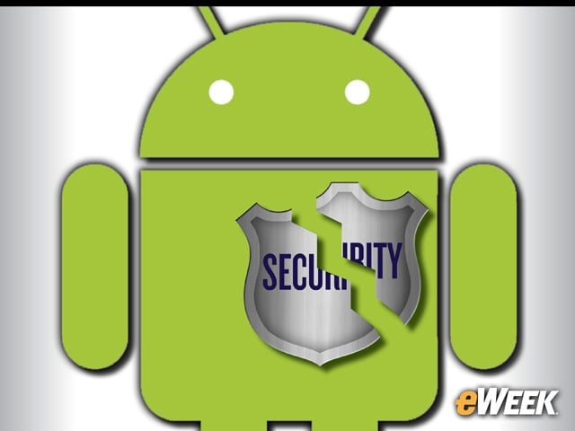 Android Security Remains a Glaring Problem: 10 Reasons Why